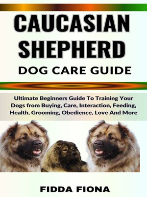 cover image of CAUCASIAN SHEPHERD DOG CARE GUIDE